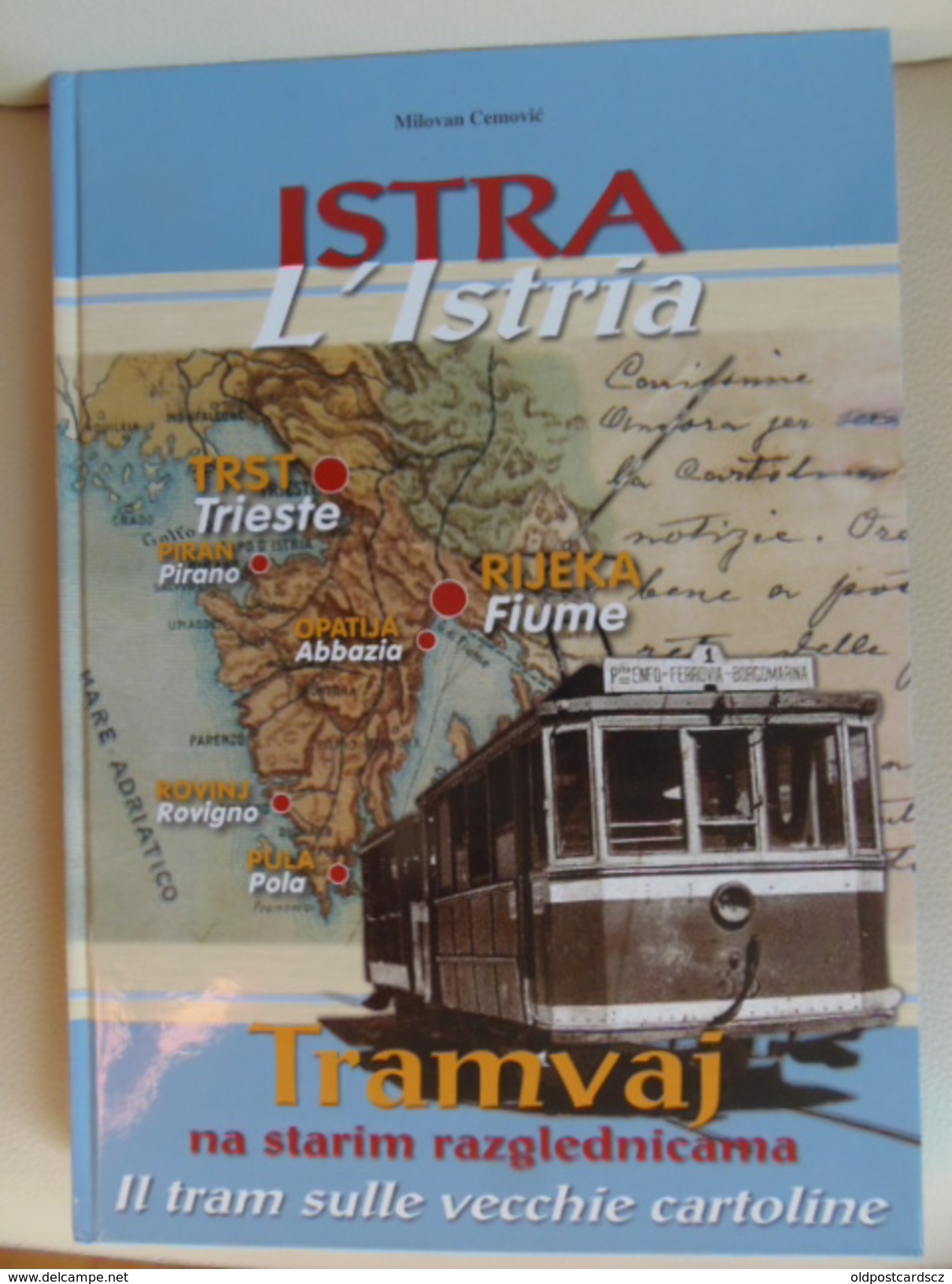 Croatia Book Istria Tram Pola Pirano Rovigno Fiume Abbazia Trieste Portorose On Croatian And Italian Language - Andere & Zonder Classificatie