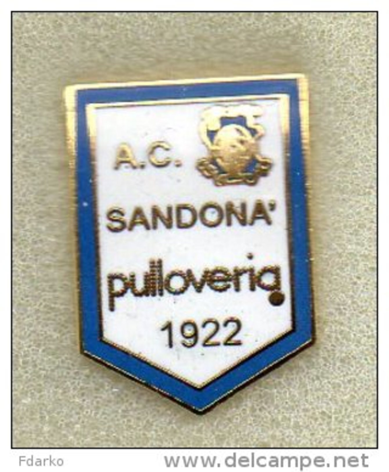 Pin A.C. Sandonà Calcio Distintivi FootBall Pins Soccer Pin Spilla Italy San Donà Di Piave Venezia - Calcio