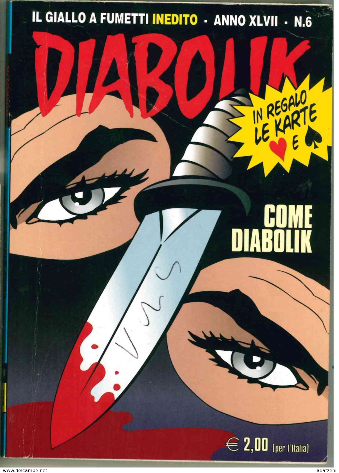 DIABOLIK ANNO XLVII N.6 - GIUGNO 2008 COME DIABOLIK SENZA CARTE - Diabolik