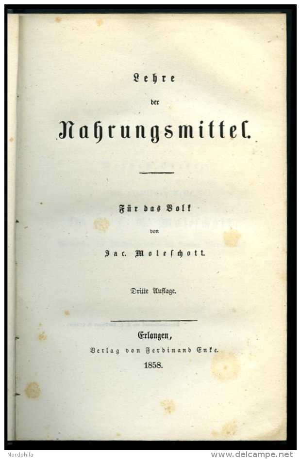 KLASSISCHE LITERATUR Dr. Moleschott: Lehre Der Nahrungsmittel, 3. Auflage, Verlag Von Ferdinand Enke, Erlangen, 1858, St - Other & Unclassified