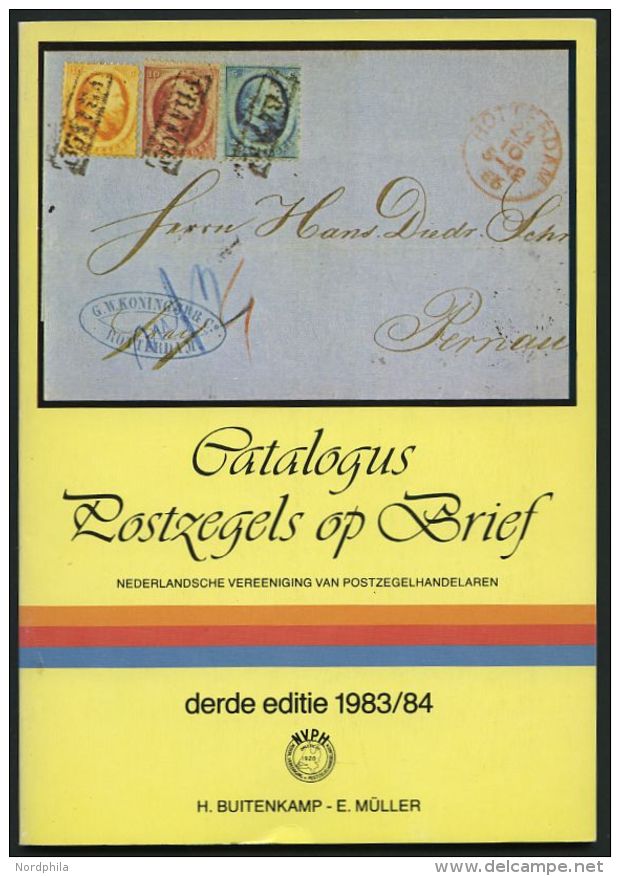 PHIL. LITERATUR Catalogus Postzegels Op Brief, Derde Edite 1983/84, Buitenkamp/M&uuml;ller, 63 Seiten, Zahlreiche Abbild - Philately And Postal History