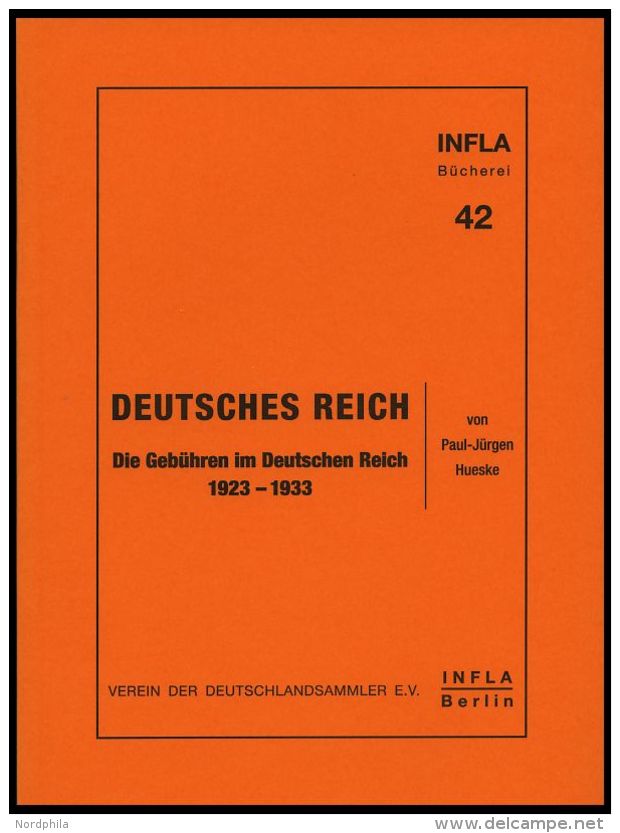 PHIL. LITERATUR Die Geb&uuml;hren Im Deutschen Reich 1923-1933, Heft 42, 1998, Infla-Berlin, 48 Seiten - Philately And Postal History