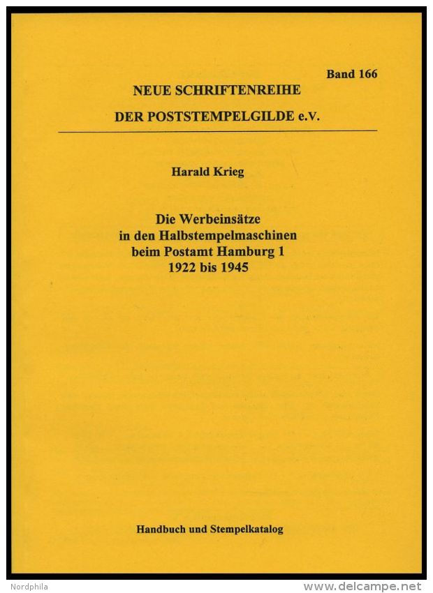 PHIL. LITERATUR Die Werbeins&auml;tze In Den Halbstempelmaschinen Beim Postamt Hamburg 1 1922 Bis 1945, Handbuch Und Ste - Philately And Postal History