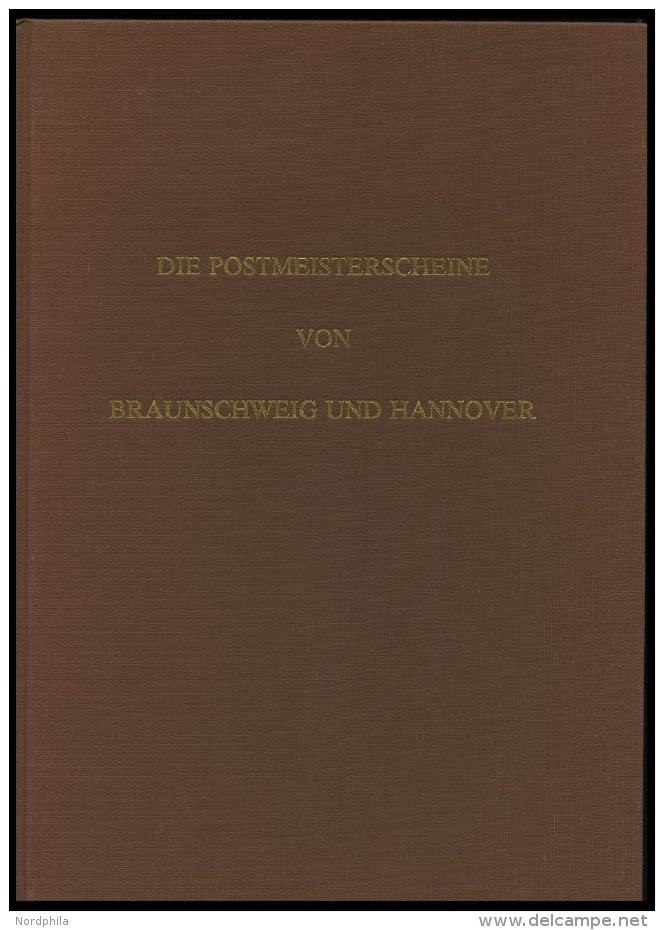 PHIL. LITERATUR Die Postgeschichte Von Braunschweig Und Hannover Im Rahmen Ihrer Postgeschichte, 1981, Hans A. Weidlich, - Philately And Postal History