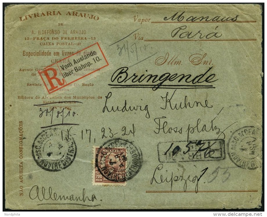 BRASILIEN 172 BRIEF, 1910, 700 R. Rotbraun Auf Einschreibbrief Nach Leipzig Mit R-Zettel Vom Auslande &uuml;ber Bahnp. 1 - Sonstige & Ohne Zuordnung