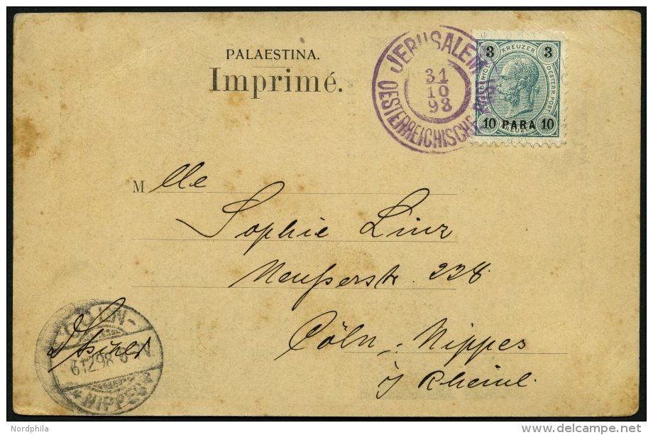 POST IN DER LEVANTE 21 BRIEF, 1898, 10 Pa. Auf 3 Kr. Blaugr&uuml;n/schwarz, Ansichtskarte Von JERUSALEM Nach K&ouml;ln, - Eastern Austria