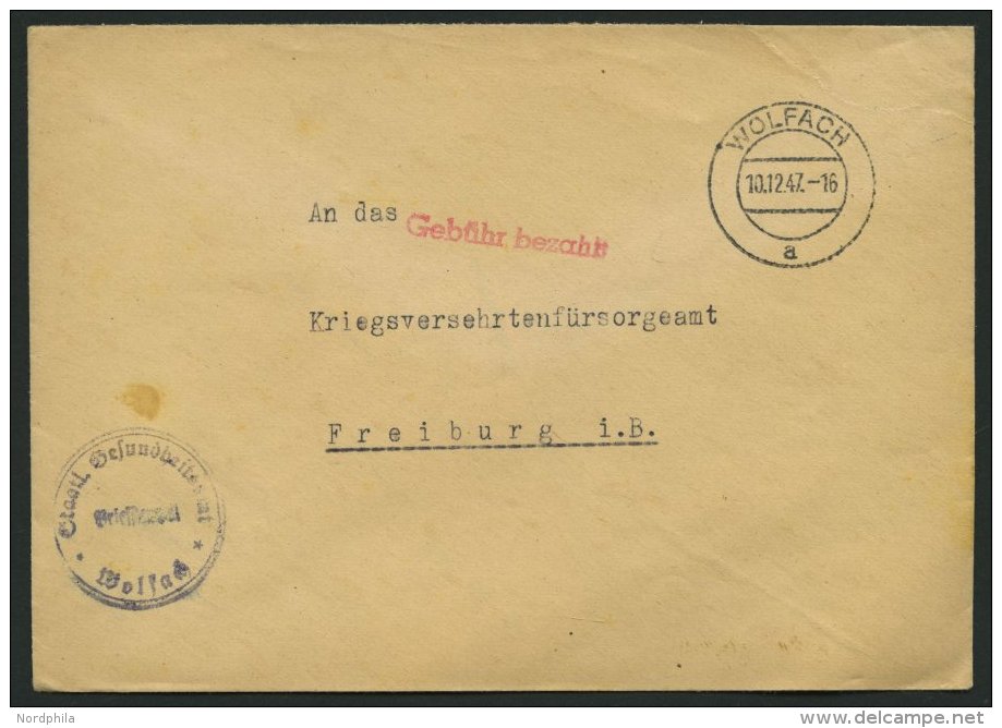 ALL. BES. GEB&Uuml;HR BEZAHLT WOLFACH, 10.12.46, Roter R1 Geb&uuml;hr Bezahlt, Brief Feinst - Other & Unclassified