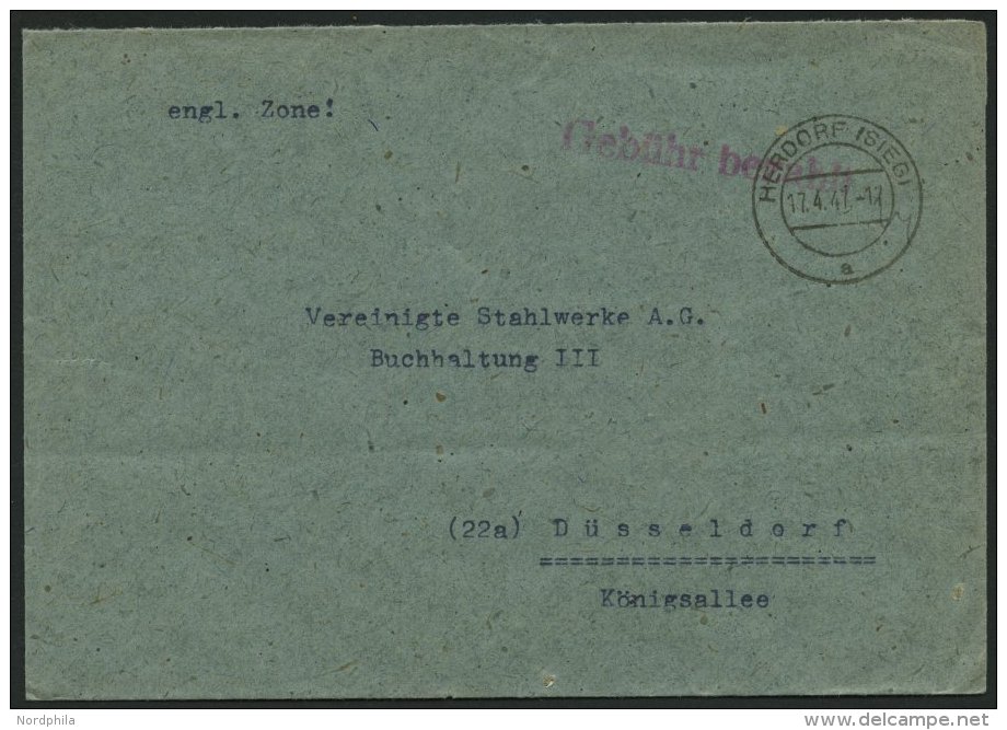 ALL. BES. GEB&Uuml;HR BEZAHLT HERDORF (SIEG), 17.4.47, Roter L1 Geb&uuml;hr Bezahlt, Prachtbrief - Other & Unclassified