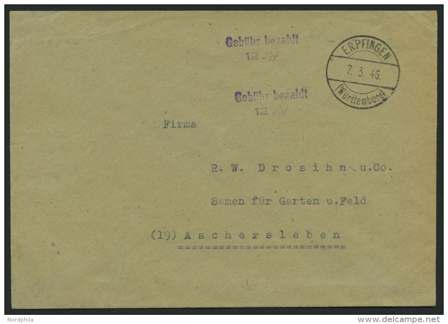 ALL. BES. GEB&Uuml;HR BEZAHLT ERPFINGEN (W&uuml;rttemberg), 7.3.46, Violetter L2 Geb&uuml;hr Bezahlt/ 12 Rpf, Da Nur Der - Other & Unclassified