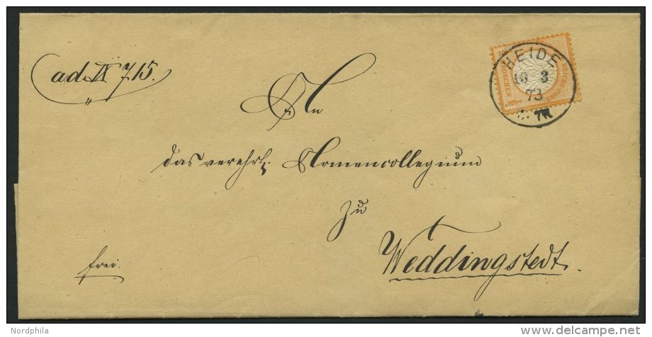 Dt. Reich 18 BRIEF, 1873, 1/2 Gr. Orange, Einzelfrankatur Auf Brief Von HEIDE Nach Weddingstedt, Pracht - Other & Unclassified