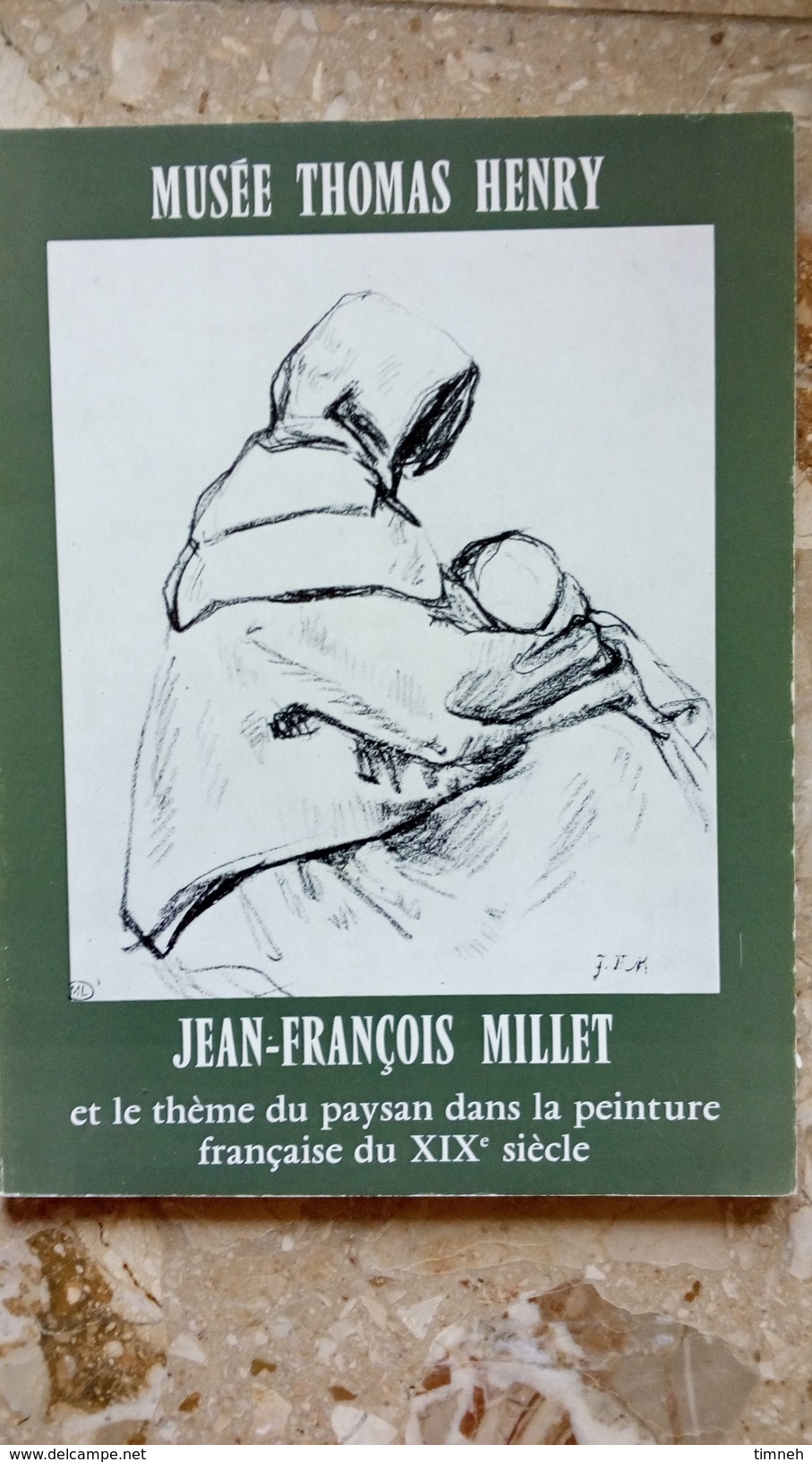 MUSEE THOMAS HENRY - JEAN-FRANCOIS MILLET Et Le Thème Du Paysan Dans La Peinture Française Du XIXe Siècle - Art