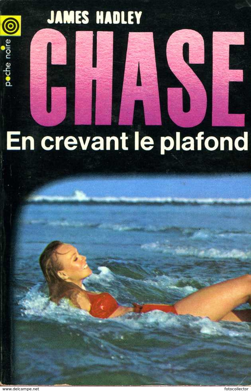 En Crevant Le Plafond Par Hadley Chase (Poche Noire N° 127) - NRF Gallimard