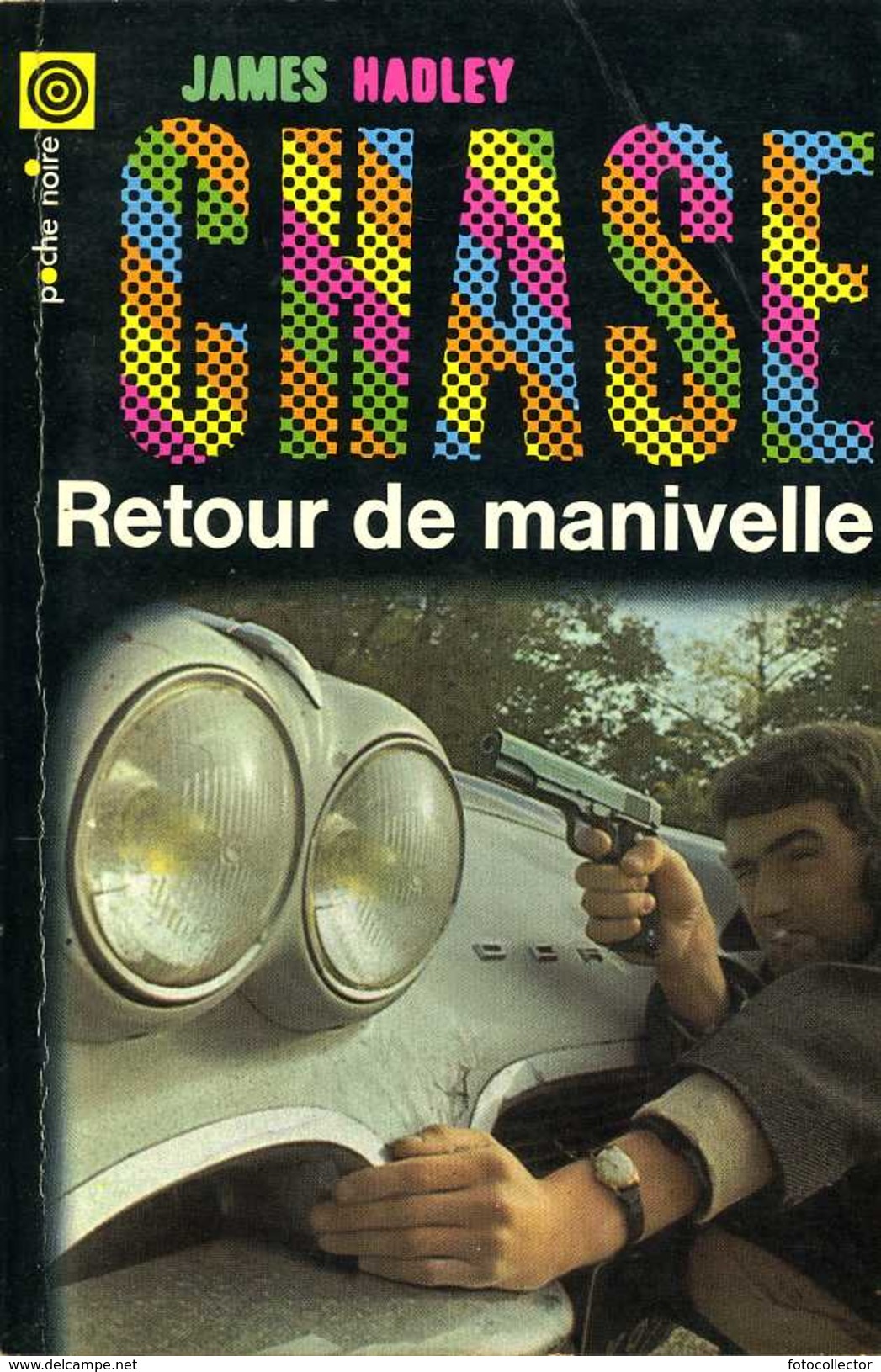 Retour De Manivelle Par Hadley Chase (Poche Noire N° 64) - NRF Gallimard