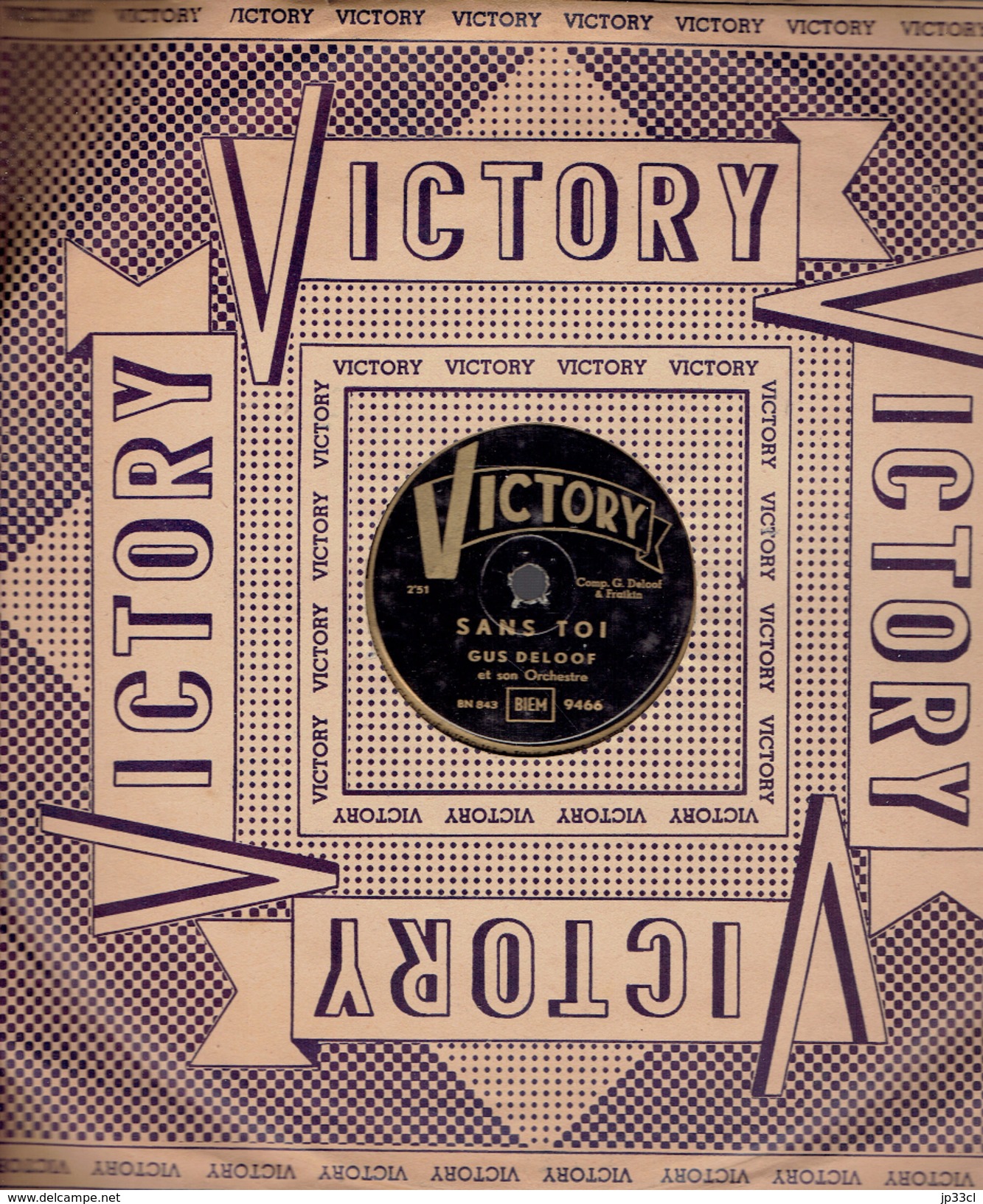 Gus Deloof Tire L'aiguille Sans Toi 78 Tours Victory (années 1950) - 78 T - Disques Pour Gramophone