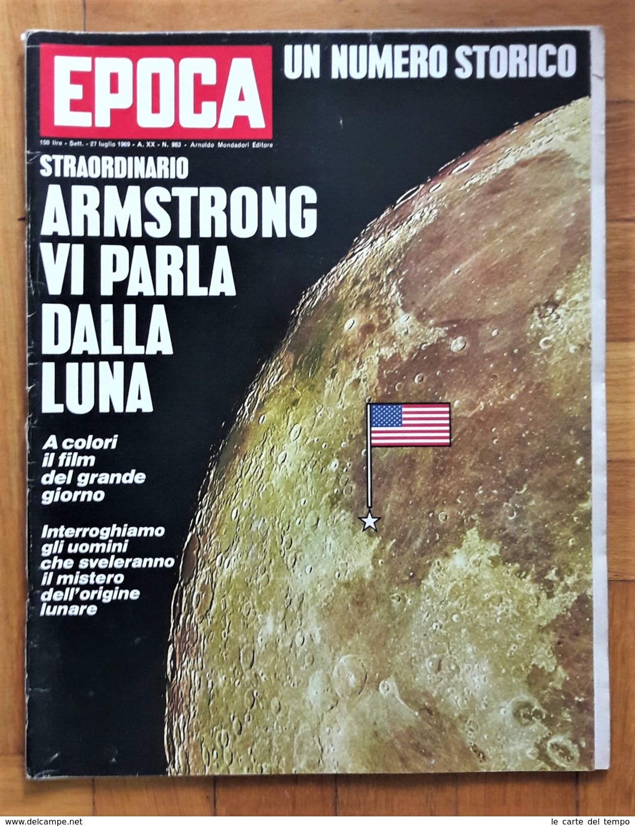 Settimanale Politico Di Grande Informazione EPOCA 27 Luglio 1969 N.983 "Armstrong Vi Parla Dalla Luna" - Altri & Non Classificati