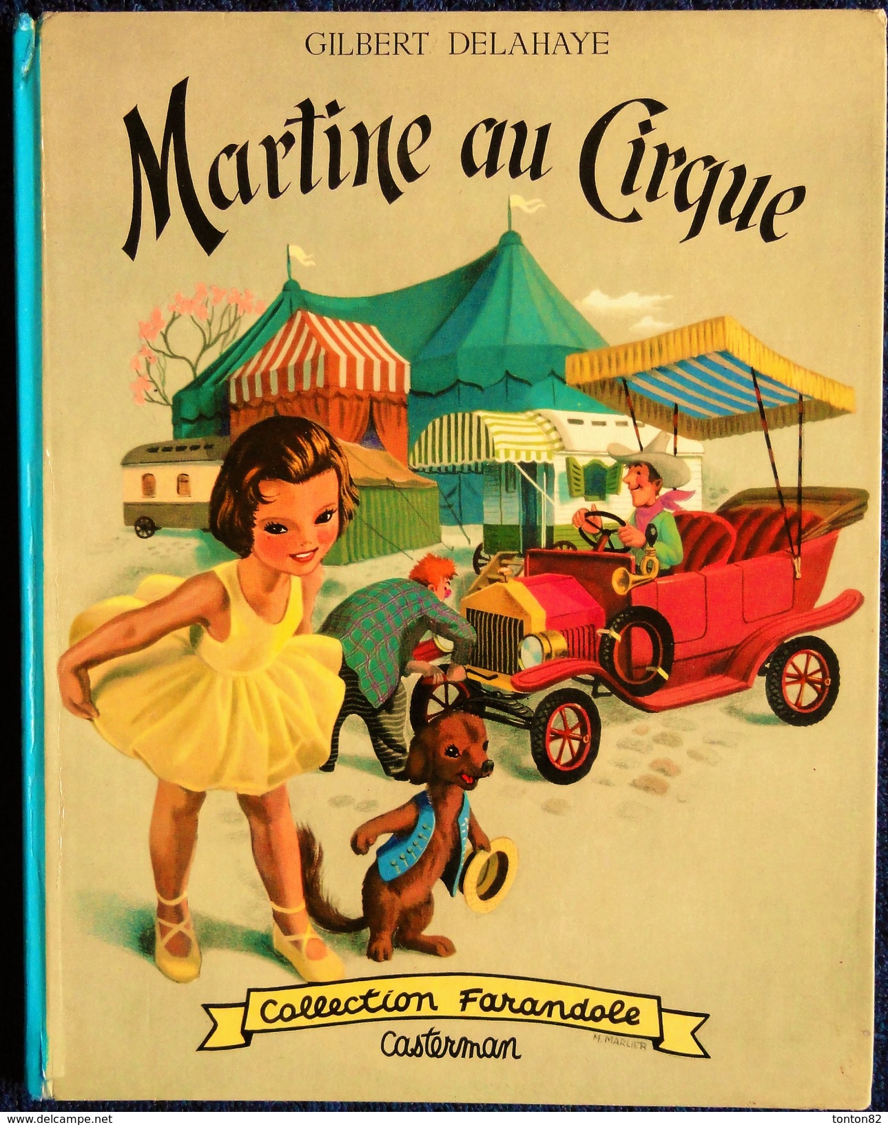 G. Delahaye / M. Marlier - Martine Au Cirque - Collection   " Farandole " - Casterman - ( 1966 ) . - Martine