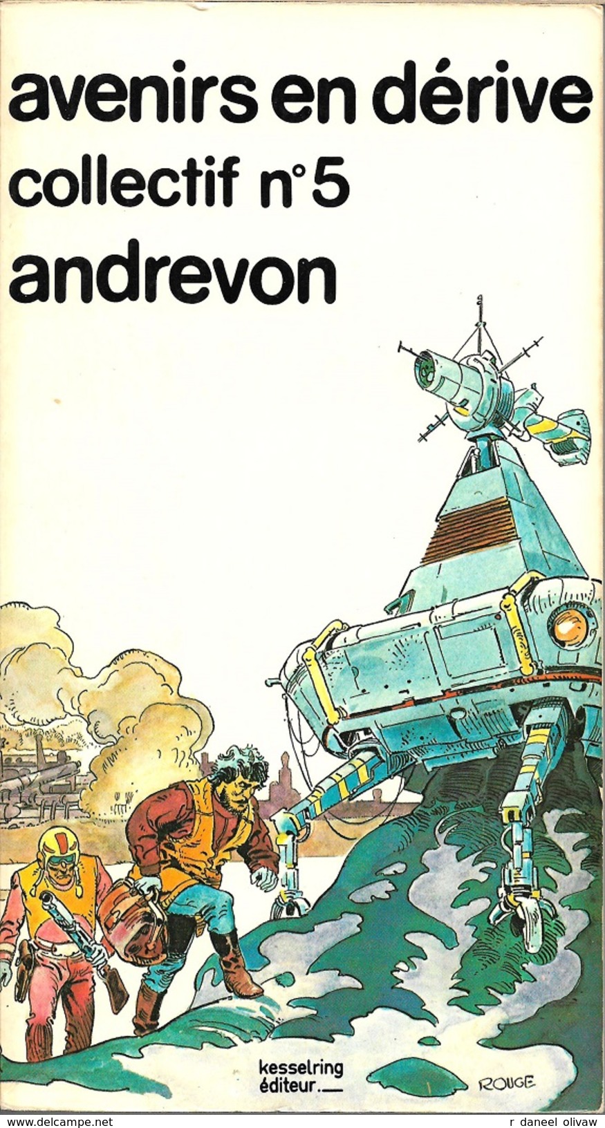 Ici Et Maintenant - Avenirs En Dérive, Présenté Par J.P. ANDREVON (Retour à La Terre 4) (BE+) - Kesselring