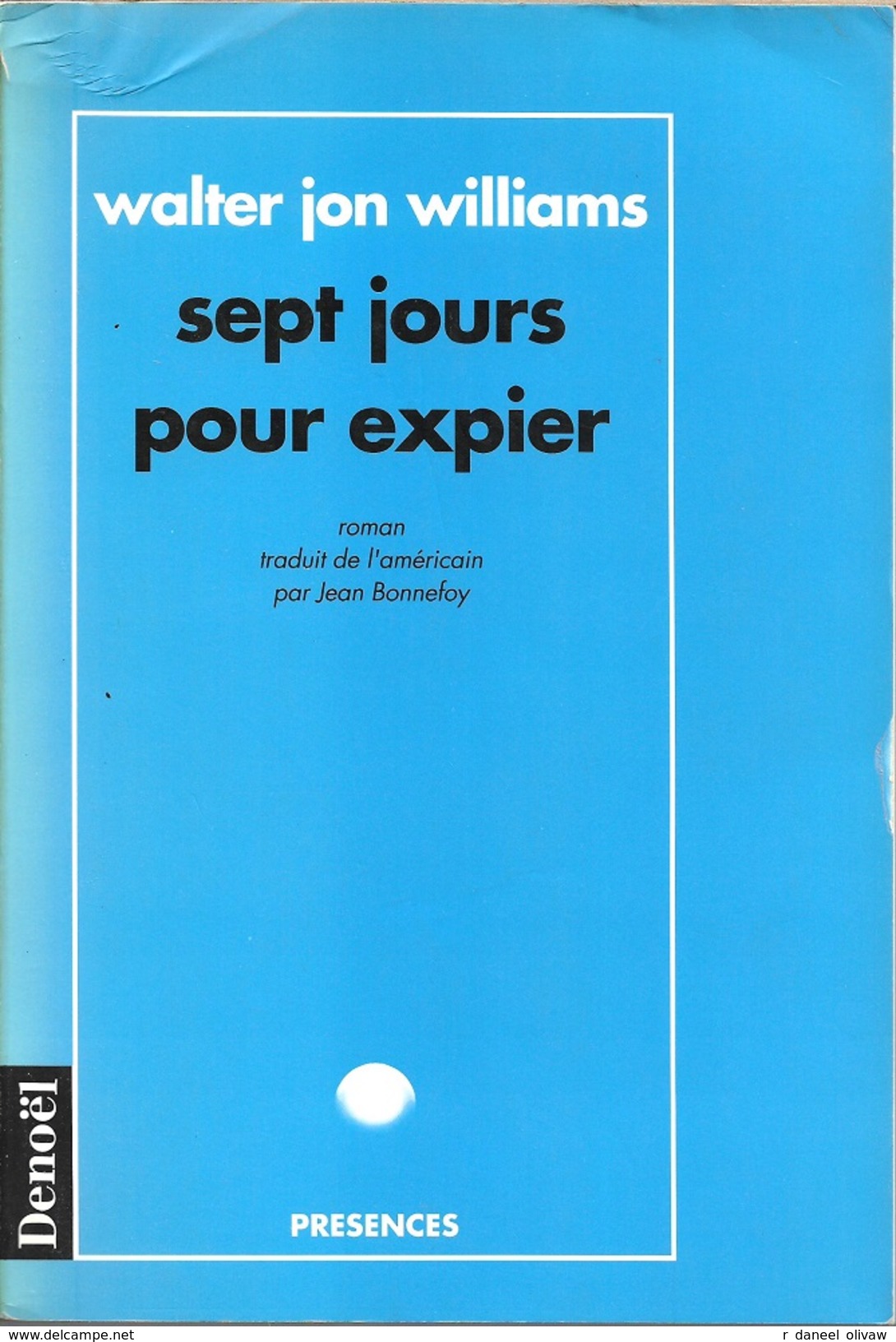 Présences - WILLIAMS, Walter Jon - Sept Jours Pour Expier (BE+) - Denoël