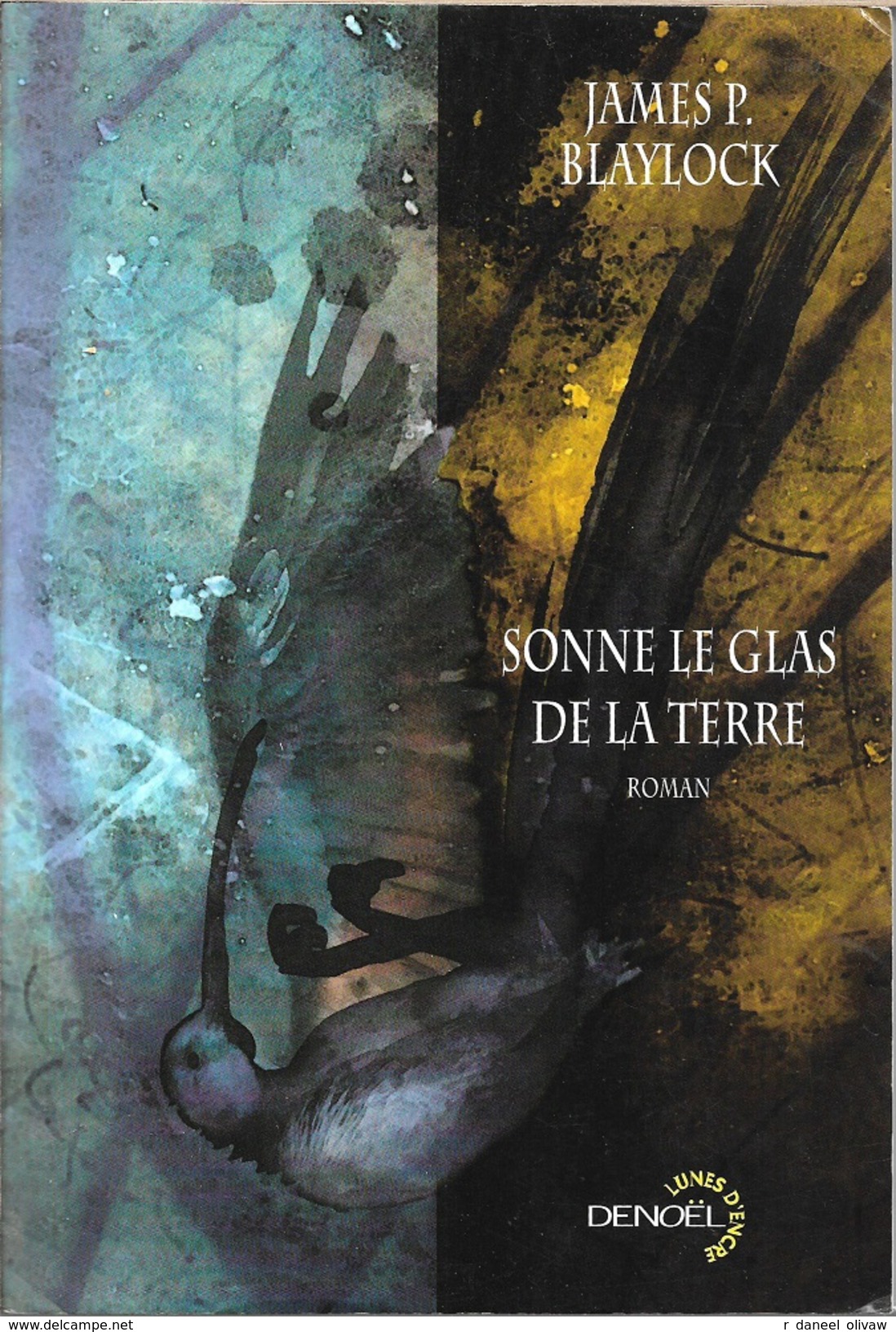 Lunes D'Encre - BLAYLOCK, James - Sonne Le Glas De La Terre (BE) - Denoël