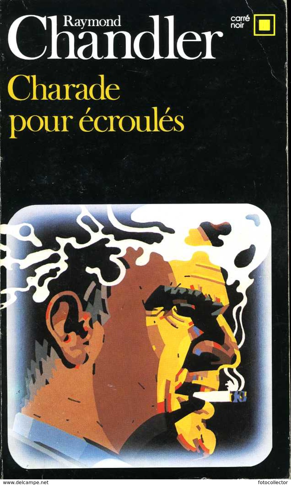 Carré Noir N° 324 : Charade Pour écroulés Par Raymond Chandler (ISBN 2070433242 EAN 9782070433247) - NRF Gallimard