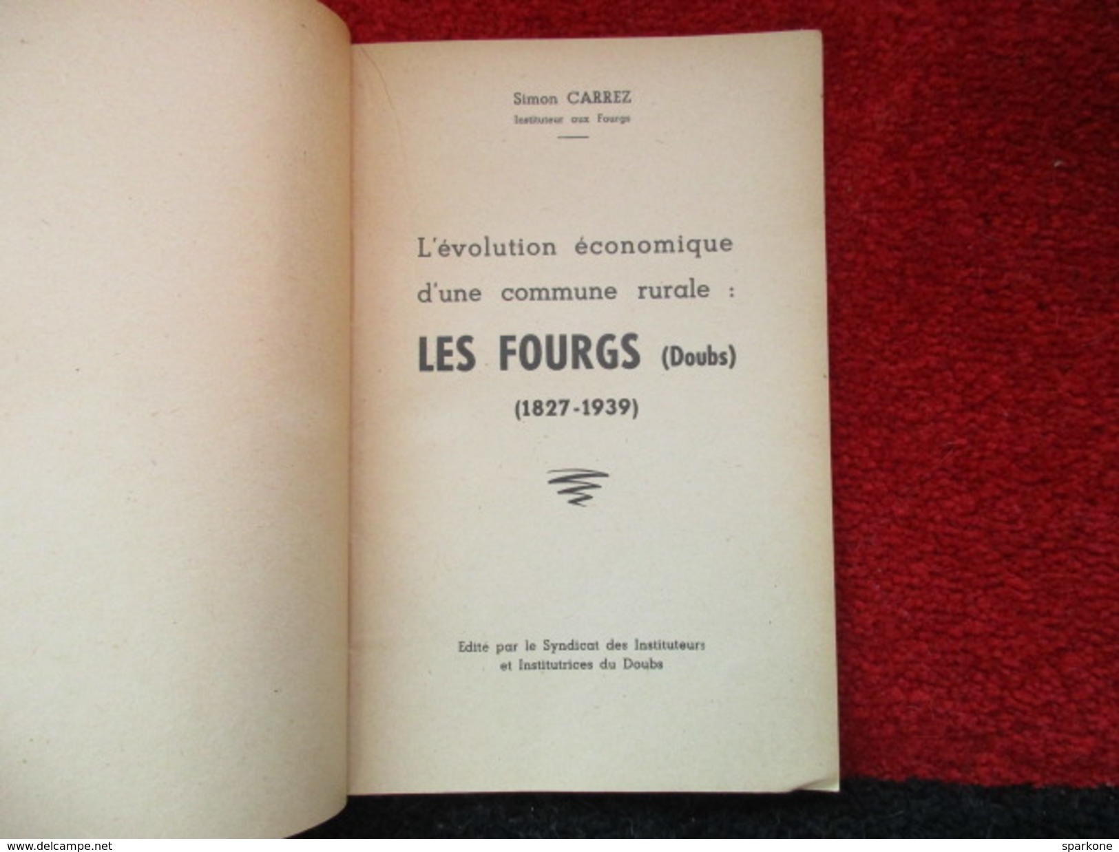 L'évolution économique D'une Commune Rurale : Les Fourgs "Doubs" (Simon Carrez) éditions Du Comtois - Other & Unclassified