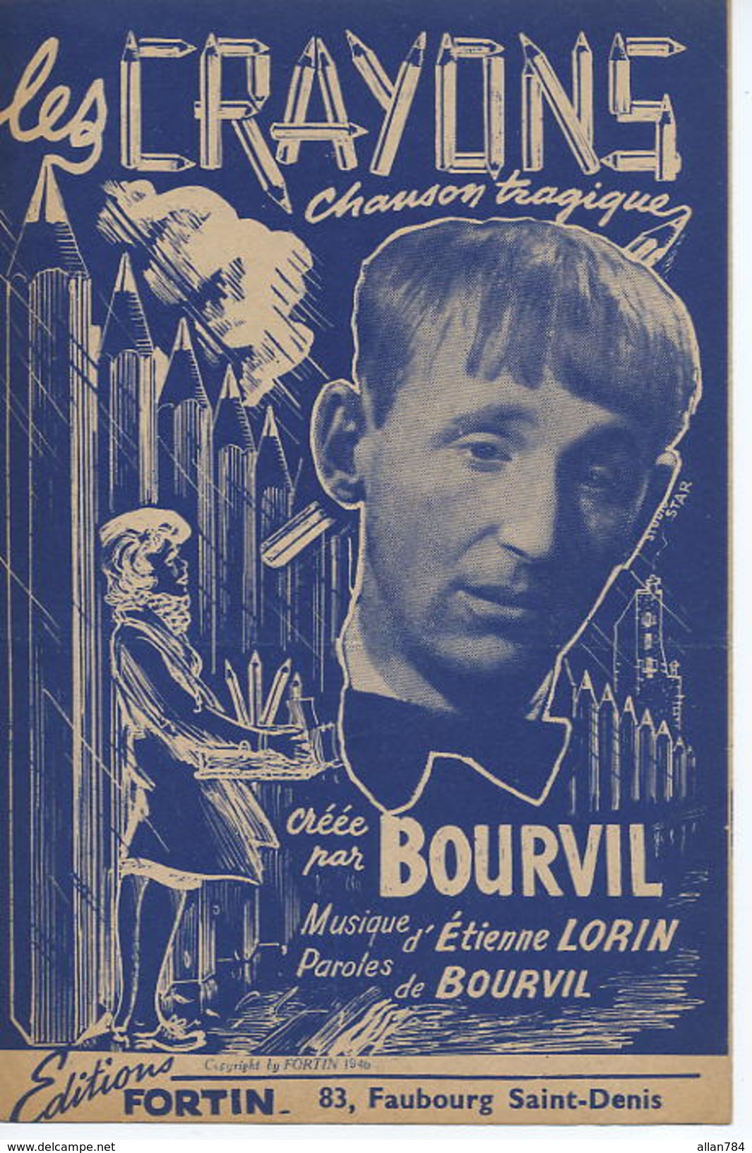 1946 - PARTITION - BOURVIL - ETIENNE LORIN - LES CRAYONS CHANSON TRAGIQUE - EXC ETAT - - Other & Unclassified