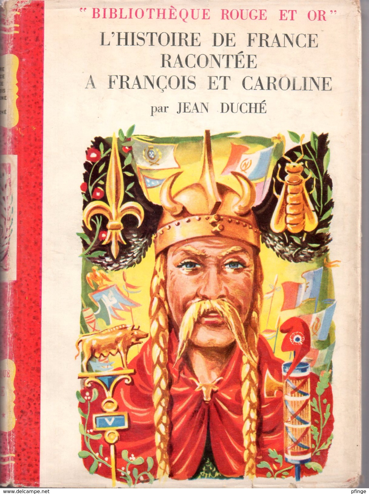 L'histoire De France Racontée à François Et Caroline Par Jean Duché  (illustrations : Claude Delaunay)- Rouge Et Or N°94 - Bibliotheque Rouge Et Or