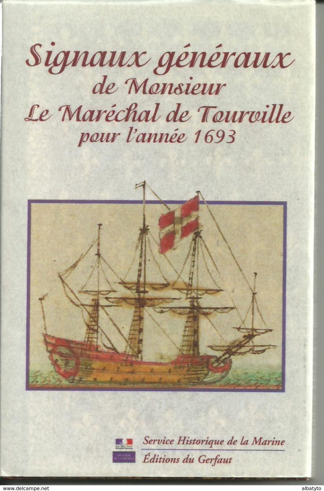 Signaux Maréchal Tourville Marine Photos Dessins Bateau Vaisseau Caravelle Navire Voilier Guerre Navigation - History