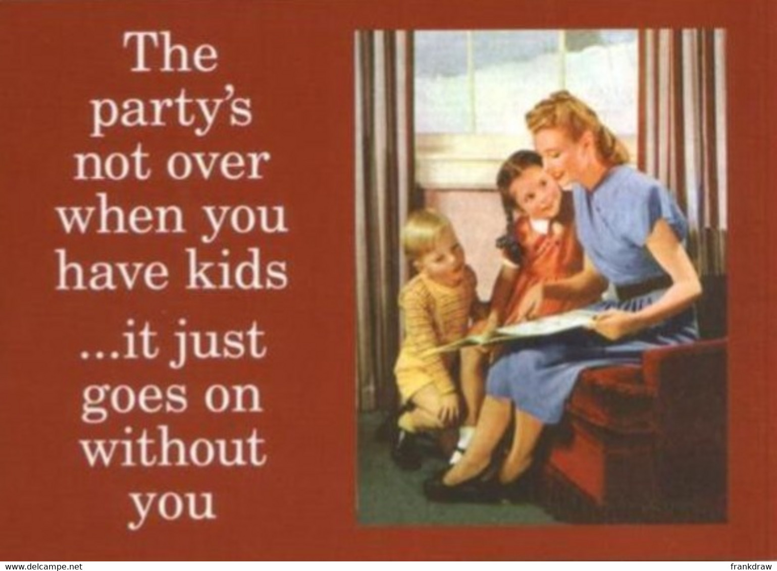 Postcard - The Party's Not Over When You Have Kids, It Just Goes On Without You - New - Humour