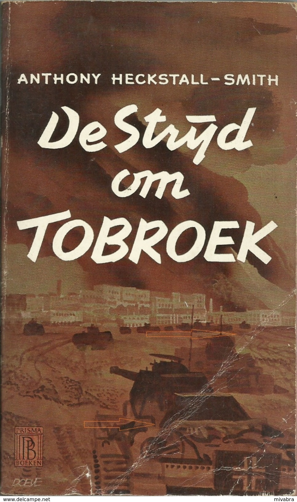 DE STRIJD OM TOBROEK - ANTHONY HECKSTALL-SMITH - PRISMA POCKET N° 721 - Oorlog 1939-45