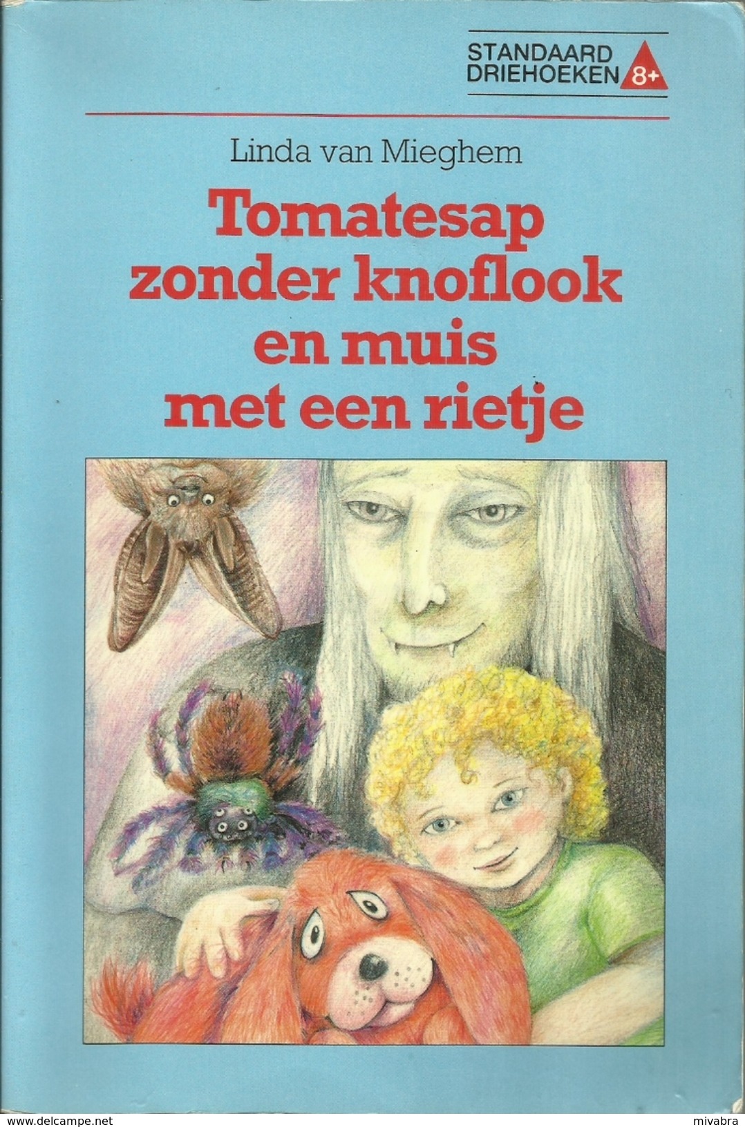 TOMATESAP ZONDER KNOFLOOK EN MUIS MET EEN RIETJE - LINDA VAN MIEGHEM - Met Geschreven Opdracht En Handtekening Auteur - Juniors