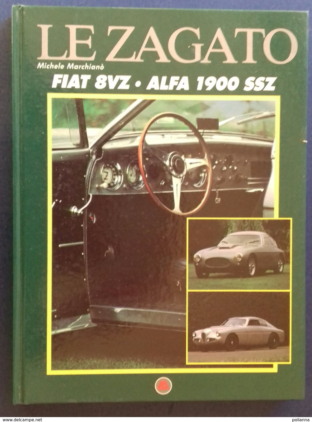 M#0T17 Michele Marchianò LE ZAGATO Ediz. Della Libreria Dell&rsquo;Automobile 1987/FIAT 8VZ /ALFA 1900 SSZ - Engines