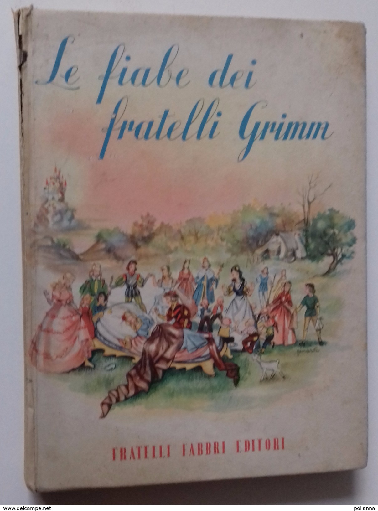 M#0T21 "Libri Belli" LE FIABE DEI FRATELLI GRIMM Fabbri Ed.1953/Illustrato PINARDI - Antiguos