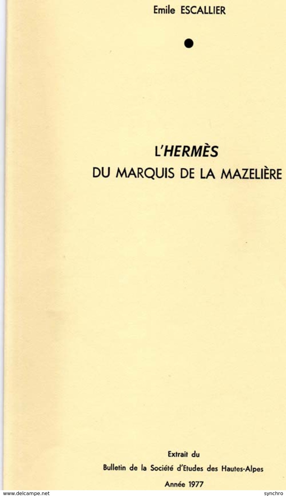 Emile Escallier ; L'hermés Du Marquis De La Mazelière - Provence - Alpes-du-Sud