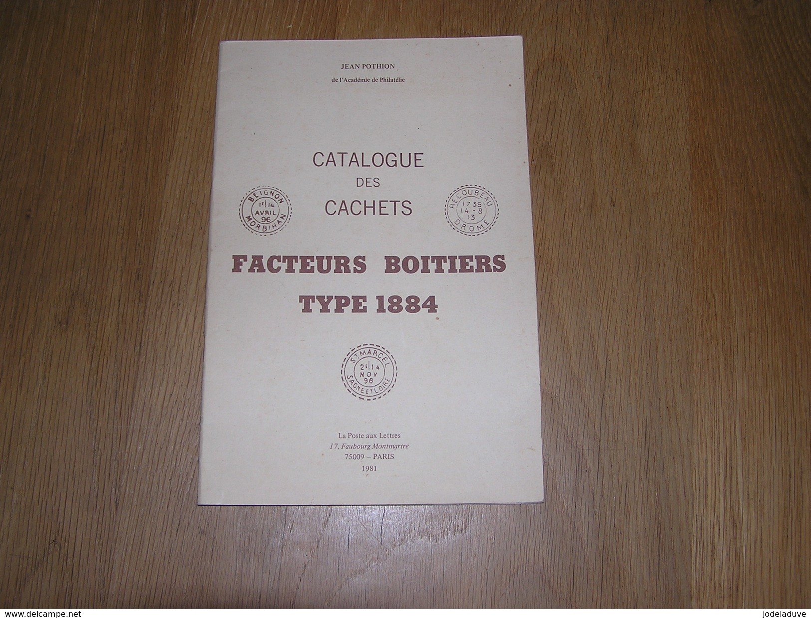 CATALOGUE DES CACHETS Facteurs Boitiers Type 1884 J Pothion Philatélie Frace Timbre Poste Français Oblitérations Cachet - Andere & Zonder Classificatie