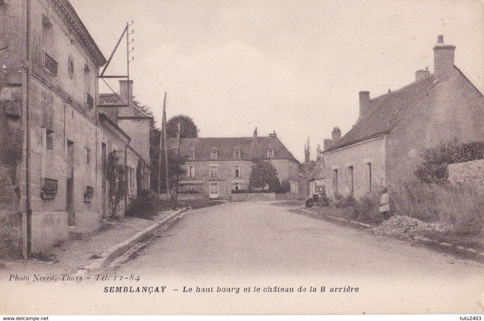 SEMBLANCAY                     Le Haut Bourg Et Le Chateau De La B Arriere - Semblançay