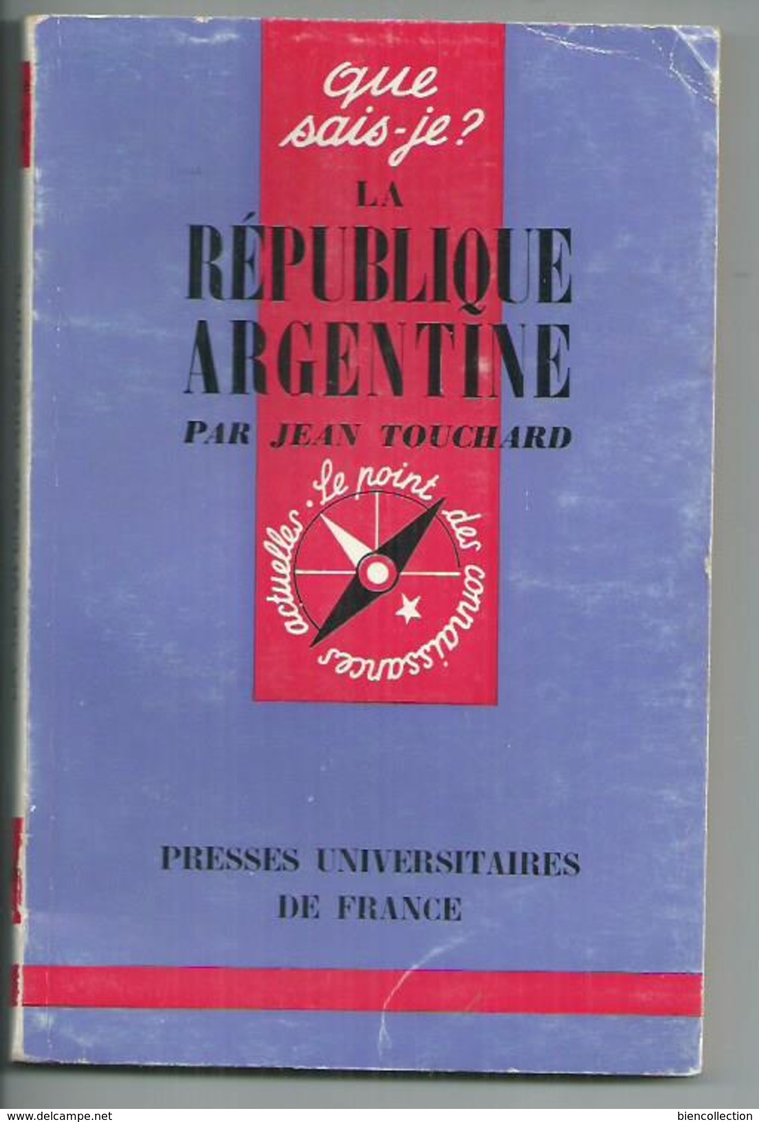 Série Que Sais Je?: La République Argentine Par Jean Touchard   ;ed 1966 - Scienza