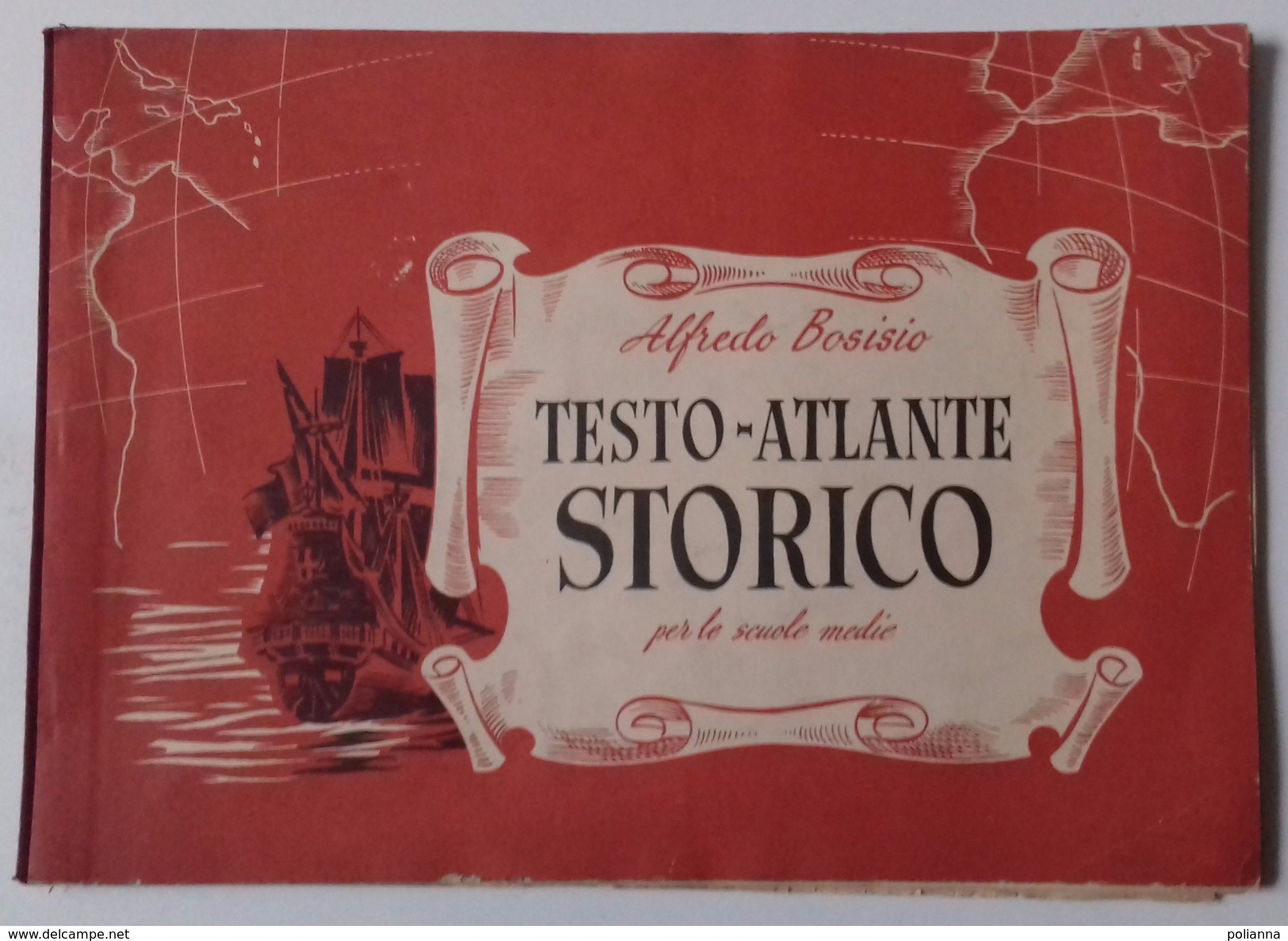 M#0T43  Alfredo Bosisio TESTO-ATLANTE STORICO Vallardi Ed.1953 - Historia, Filosofía Y Geografía