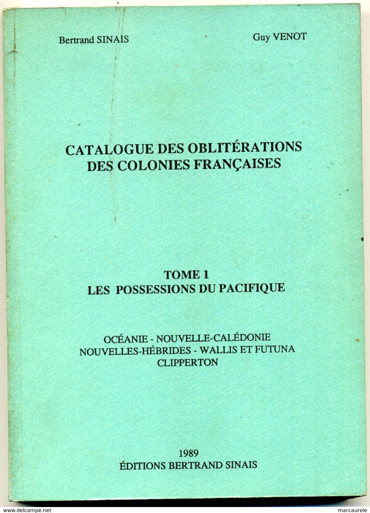 France   Catalogue Oblitérations Colonies Françaises     Sinais 1989 - Kolonies En Buitenlandse Kantoren