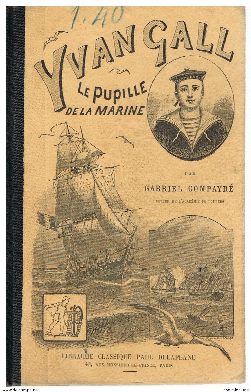 LIVRE SCOLAIRE : GABRIEL COMPAYRE : YVAN GALL LE PUPILLE DE LA MARINE LIVRE DE LECTURE COURANTE - 12-18 Ans