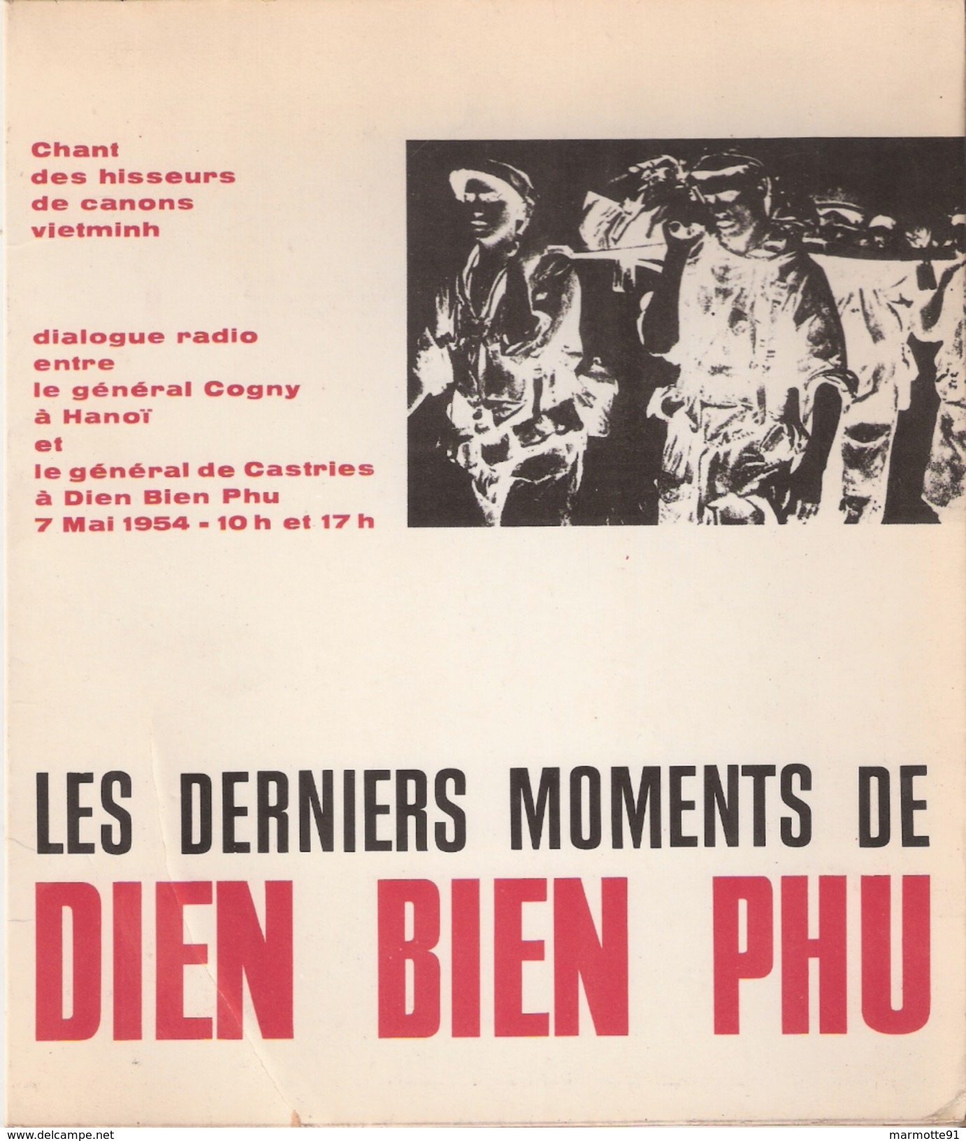 DISQUE 45 TOURS DERNIERS MOMENTS DIEN BIEN PHU GUERRE INDOCHINE DIALOGUE GENERAL COGNY DE CASTRIES - Dokumente