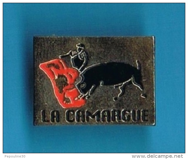 1 PIN'S  //   ** LA CAMARGUE ** - Corrida