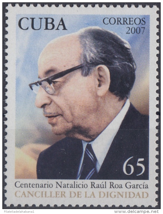 2007.54 CUBA MNH 2007. CENTENARIO DE RAUL ROA - Nuovi