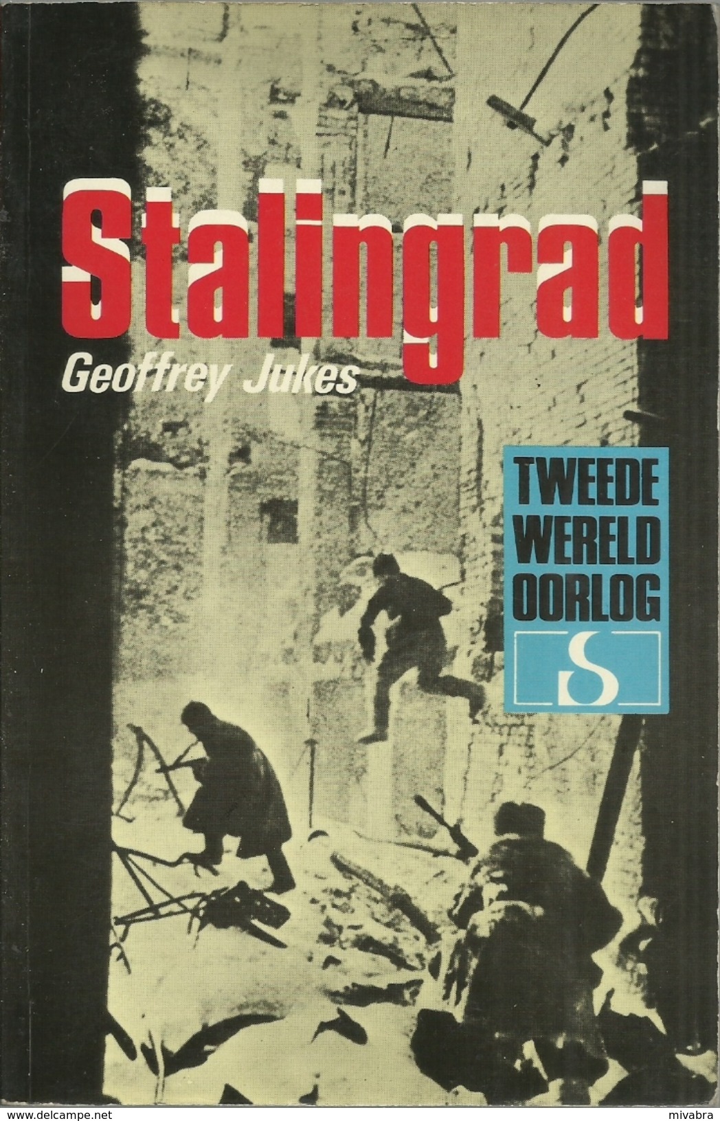 STALINGRAD - GEOFFREY JUKES - STANDAARD Uitgeverij - TWEEDE WERELDOORLOG IN WOORD EN BEELD - Guerra 1939-45