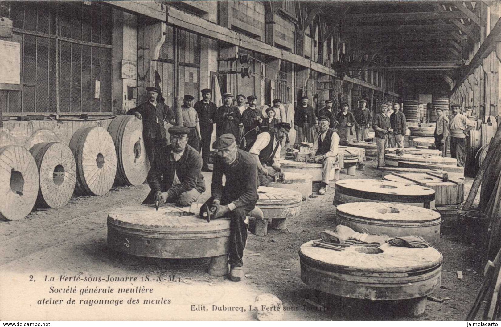 77 SEINE ET MARNE LA FERTE SOUS JOUARRE INDUSTRIE METIER MOULIN PIERRES  MEULIERES MEULIERE MEULE édit Duburcq - La Ferte Sous Jouarre