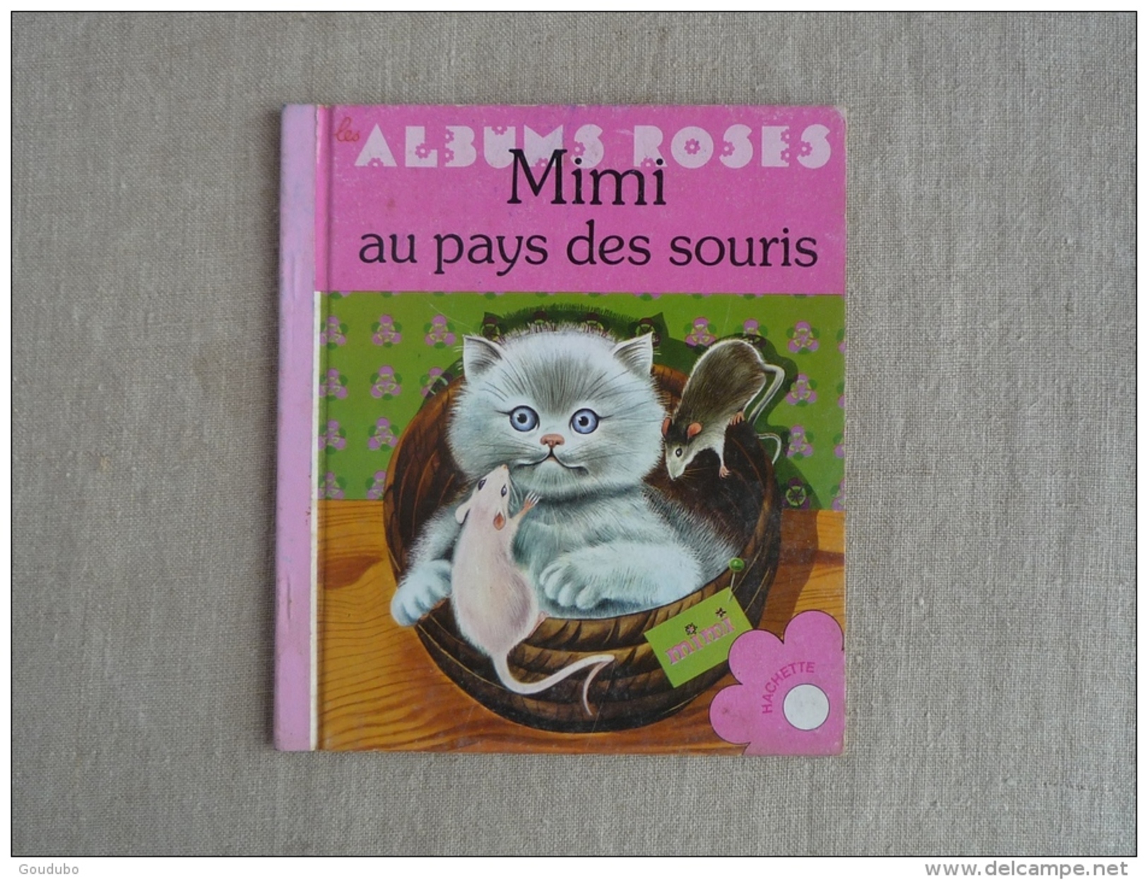 Mimi Au Pays Des Souris Gilles Saint-Cérère Simone Baudoin  Les Albums Roses Hachette 1979. Voir Photos. - Andere & Zonder Classificatie