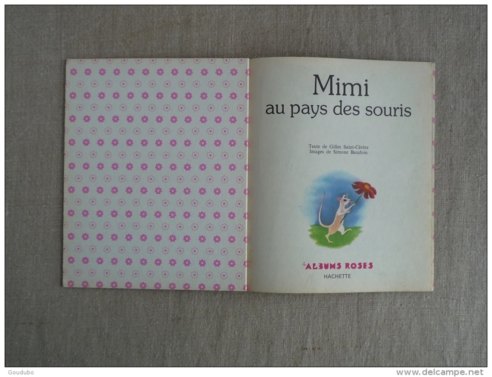 Mimi Au Pays Des Souris Gilles Saint-Cérère Simone Baudoin  Les Albums Roses Hachette 1979. Voir Photos. - Andere & Zonder Classificatie