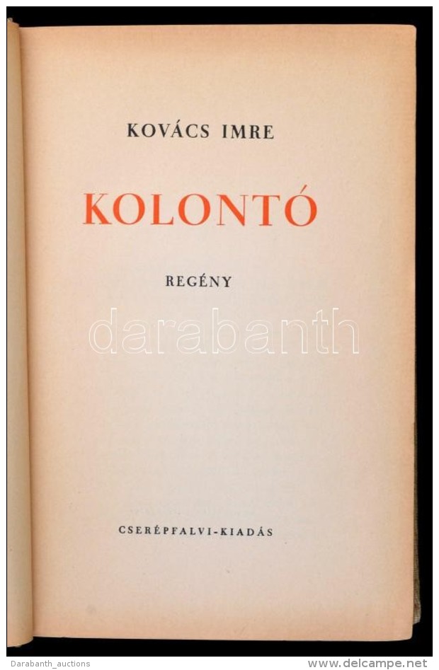 Kov&aacute;cs Imre: Kolont&oacute;. Bp., [1939], Cser&eacute;pfalvi. Kiad&oacute;i... - Ohne Zuordnung