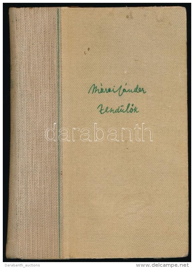 M&aacute;rai S&aacute;ndor: Zend&uuml;lÅ‘k. Bp., 1945, R&eacute;vai. A Magyar Egyetemi &eacute;s FÅ‘iskolai... - Non Classificati