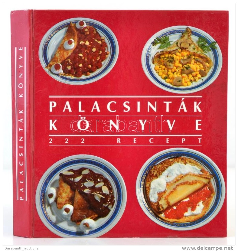 Palacsint&aacute;k K&ouml;nyve. 222 Recept. Szerk.: Csizmadia L&aacute;szl&oacute;. Bp., 1986,... - Ohne Zuordnung